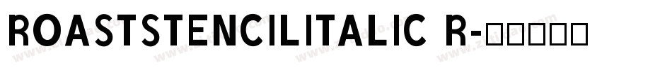 ROASTSTENCILITALIC R字体转换